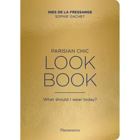 Parisian Chic Look Book: What Should I Wear Today?